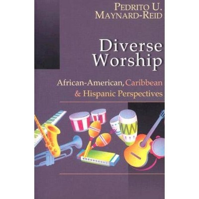 Diverse Worship - by  Pedrito U Maynard-Reid (Paperback)