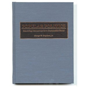 Popular Politics - by  George W Shepherd & George W Shepard (Hardcover) - 1 of 1