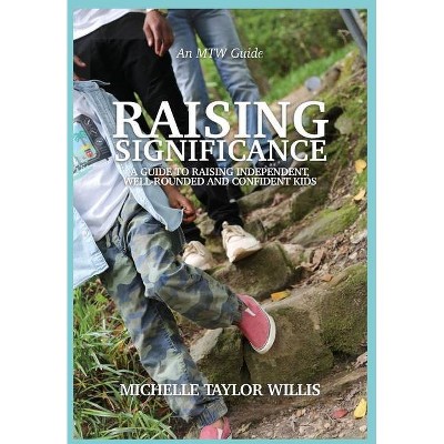 Raising Significance - by  Michelle Taylor Willis (Hardcover)