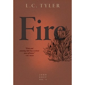 Fire - (John Grey) by  L C Tyler (Paperback) - 1 of 1