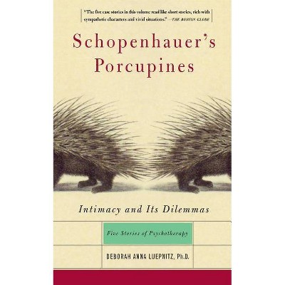 Schopenhauer's Porcupines - by  Deborah Anna Luepnitz (Paperback)