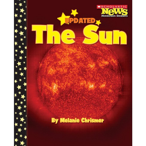 The Sun (Scholastic News Nonfiction book by Melanie Chrismer