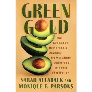 Green Gold - by  Sarah Allaback & Monique F Parsons (Hardcover) - 1 of 1
