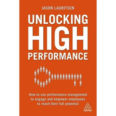 Unlocking High Performance - by  Jason Lauritsen (Paperback)