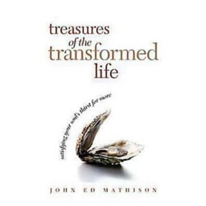 Treasures of the Transformed Life 40 Day Reading Book - by  John Ed Mathison Leadership Ministries (Paperback) - 1 of 1