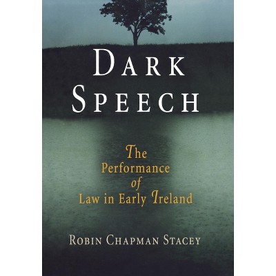 Dark Speech - (Middle Ages) Annotated by  Robin Chapman Stacey (Hardcover)