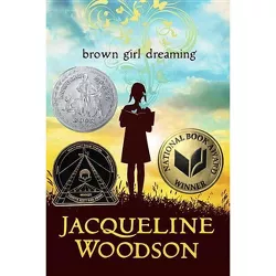 Brown Girl Dreaming - by Jacqueline Woodson