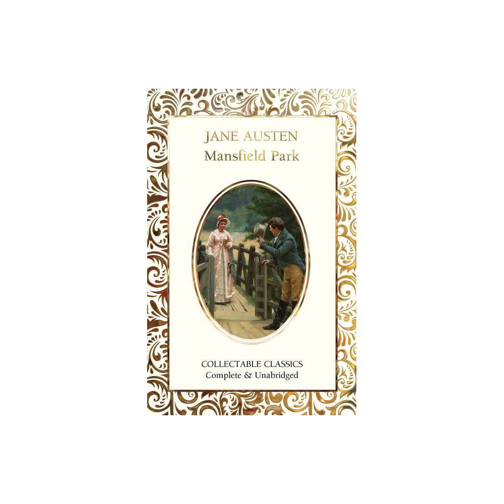 Mansfield Park - (Flame Tree Collectable Classics) by Jane Austen (Hardcover) was $10.99 now $6.99 (36.0% off)
