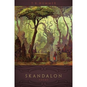 Skandalon - (Southern Messenger Poets) by  T R Hummer (Paperback) - 1 of 1