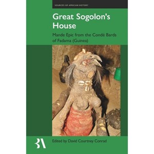 Great Sogolon's House - (Fontes Historiae Africanae) by  David Courtney Conrad (Hardcover) - 1 of 1