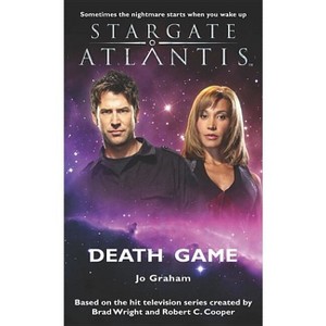 STARGATE ATLANTIS Death Game - (Sga) by  Jo Graham (Paperback) - 1 of 1