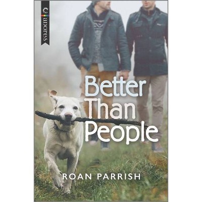 Better Than People - (Garnet Run) by  Roan Parrish (Paperback)