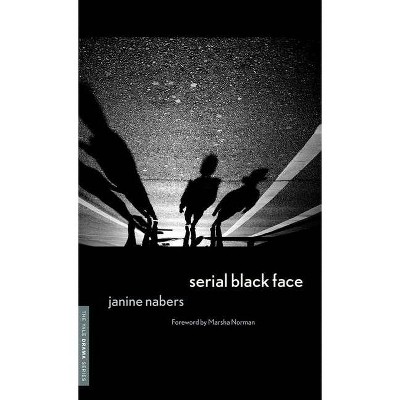 Serial Black Face - (Yale Drama) by  Janine Nabers (Paperback)