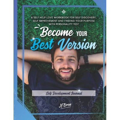 Become Your Best Version - (Become Workbook) by  Jf Brou (Paperback)