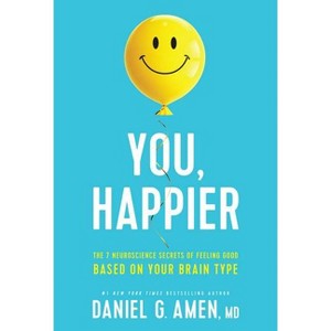 You, Happier - by  Amen MD Daniel G (Hardcover) - 1 of 1