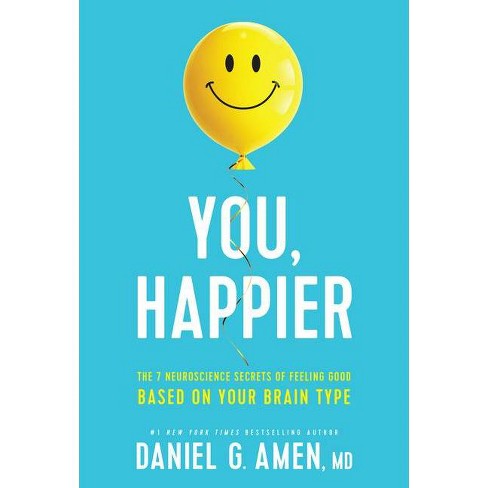 You, Happier - by  MD Daniel G Amen (Hardcover) - image 1 of 1