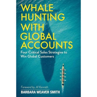 Whale Hunting With Global Accounts - by  Barbara Weaver Smith (Paperback)