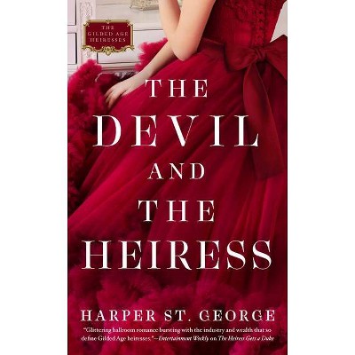 The Devil and the Heiress - (Gilded Age Heiresses) by  Harper St George (Paperback)