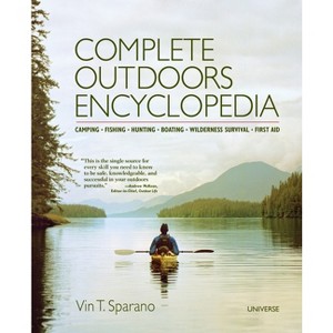 Complete Outdoors Encyclopedia - by  Vin T Sparano (Paperback) - 1 of 1