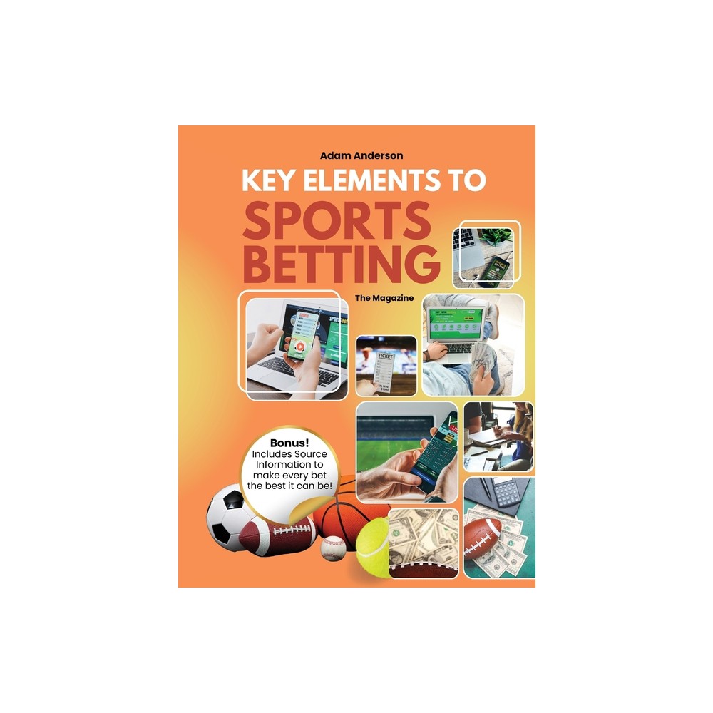 Key Elements to Sports Betting MAGAZINE - by Adam Anderson (Paperback)