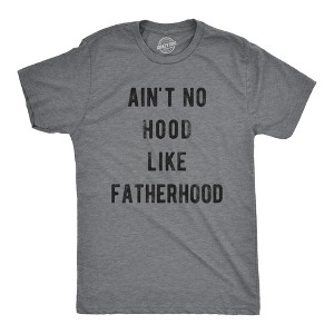 Mens Ain't No Hood Like Fatherhood T Shirt Funny Fathers Day Dad Parenting Graphic Tee - Crazy Dog Men's T Shirt - 1 of 4