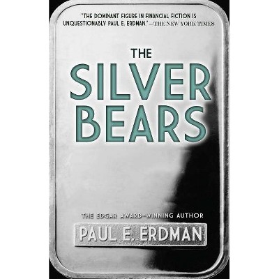 The Silver Bears - by  Paul E Erdman (Paperback)