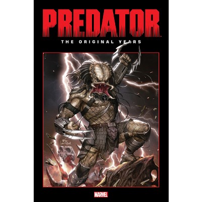 Predator: The Original Years Omnibus Vol. 2 - by  Mark Schultz & Marvel Various (Hardcover)