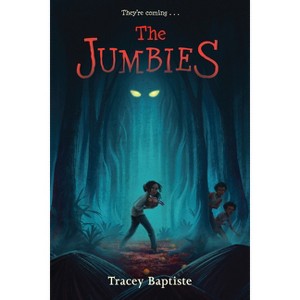 The Jumbies - by Tracey Baptiste - 1 of 1