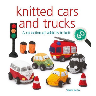 Knitted Cars and Trucks - by  Sarah Keen (Paperback)