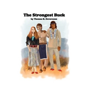 The Strongest Buck - by  Thomas K Devereaux (Paperback) - 1 of 1