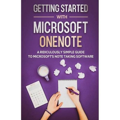 Getting Started With Microsoft OneNote - by  Scott La Counte (Paperback)