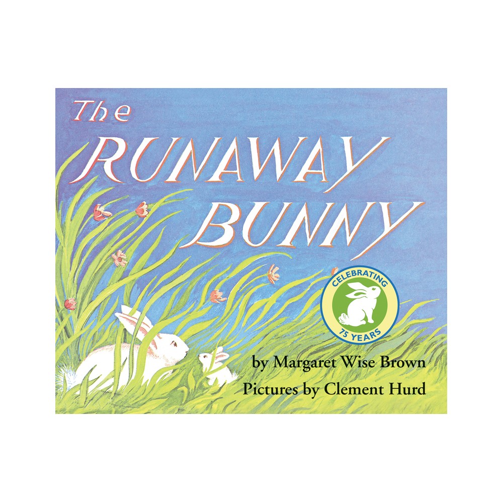 The Runaway Bunny - by Margaret Wise Brown (Hardcover)
