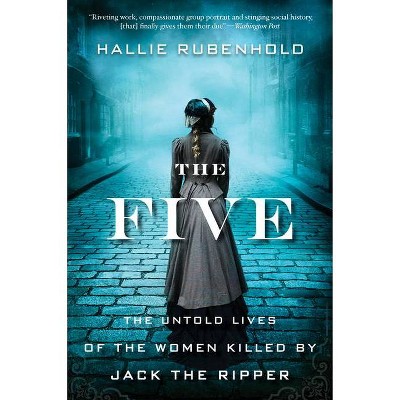 The Five - by  Hallie Rubenhold (Paperback)