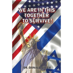 We Are in This Together to Survive! Just Do the Right Thing - by  Donald Salem (Paperback) - 1 of 1