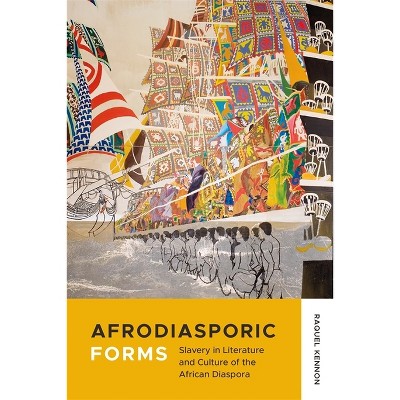 Afrodiasporic Forms - by  Raquel Kennon (Paperback)
