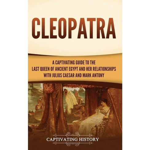 The History Book Club - ANCIENT HISTORY: ARCHIVE - CLEOPATRA