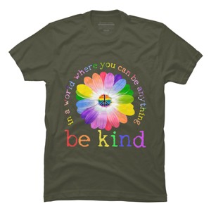 Men's Design By Humans In A World Where You Can Be Anything Be Kind Lgbt By DragonTee T-Shirt - Military Green - Medium - 1 of 3