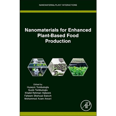 Nanomaterials for Enhanced Plant-Based Food Production - (Nanomaterial-Plant Interactions) (Paperback)