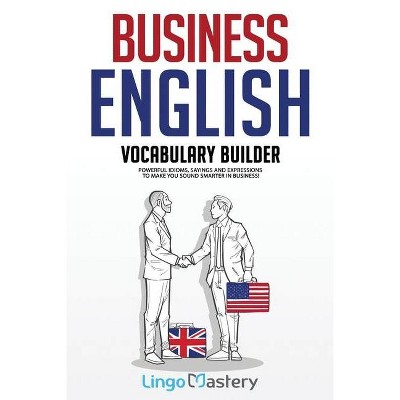 Business English Vocabulary Builder - by  Lingo Mastery (Paperback)