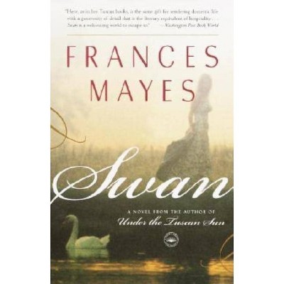 Swan - by  Frances Mayes (Paperback)