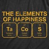 Mens The Elements Of Happiness Tacos T Shirt Funny Mexican Food Nerd Science Joke Tee For Guys - Crazy Dog Men's T Shirt - 2 of 4