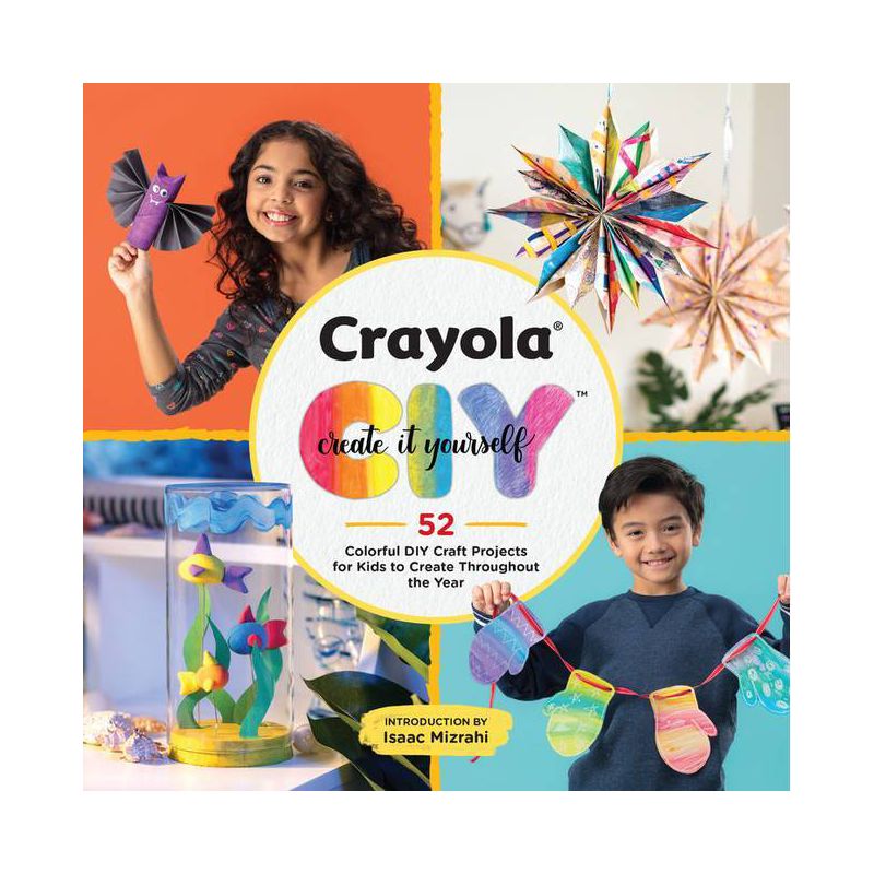 Crayola: Create It Yourself - by  Crayola LLC (Paperback), 1 of 2