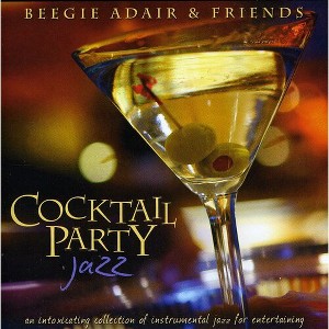 Beegie Adair & Friends - Cocktail Party Jazz (CD) - 1 of 1