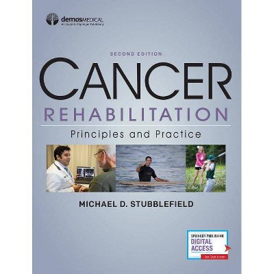 Cancer Rehabilitation - 2nd Edition by  Michael D Stubblefield (Hardcover)