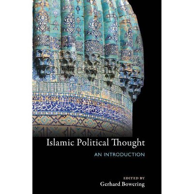 Islamic Political Thought - by  Gerhard Bowering (Paperback)
