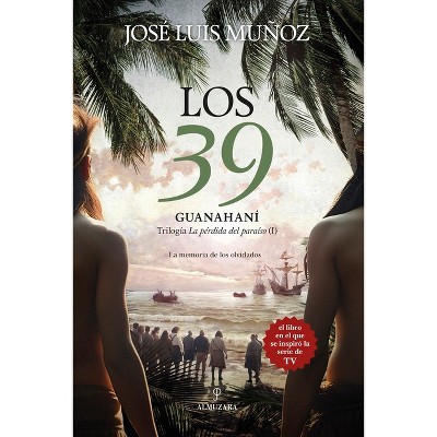 39 Guanahaní, Los - by  Jose Luis Munoz Jimeno (Paperback)
