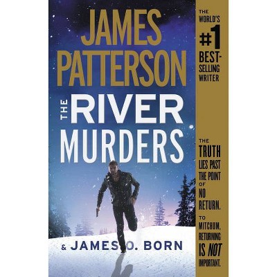 The River Murders - by  James Patterson & James O Born (Hardcover)