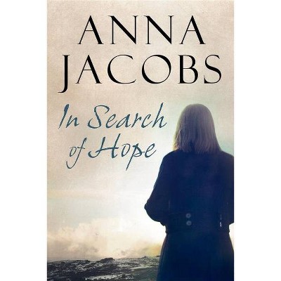 In Search of Hope - Large Print by  Anna Jacobs (Hardcover)