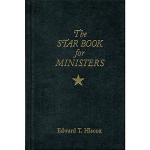The Star Book for Ministers - 3rd Edition by  Edward T Hiscox (Hardcover) - 1 of 1