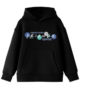 Friends TV Show I Speak Fluent Friends Quotes Youth Black Sweatshirt - 1 of 2